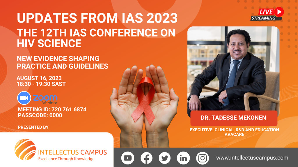 Updates from IAS 2023_ The 12th IAS Conference on HIV : New Evidence Shaping Practice and Guidelines